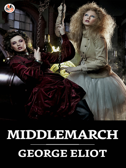 Title details for Middlemarch by George Eliot - Available